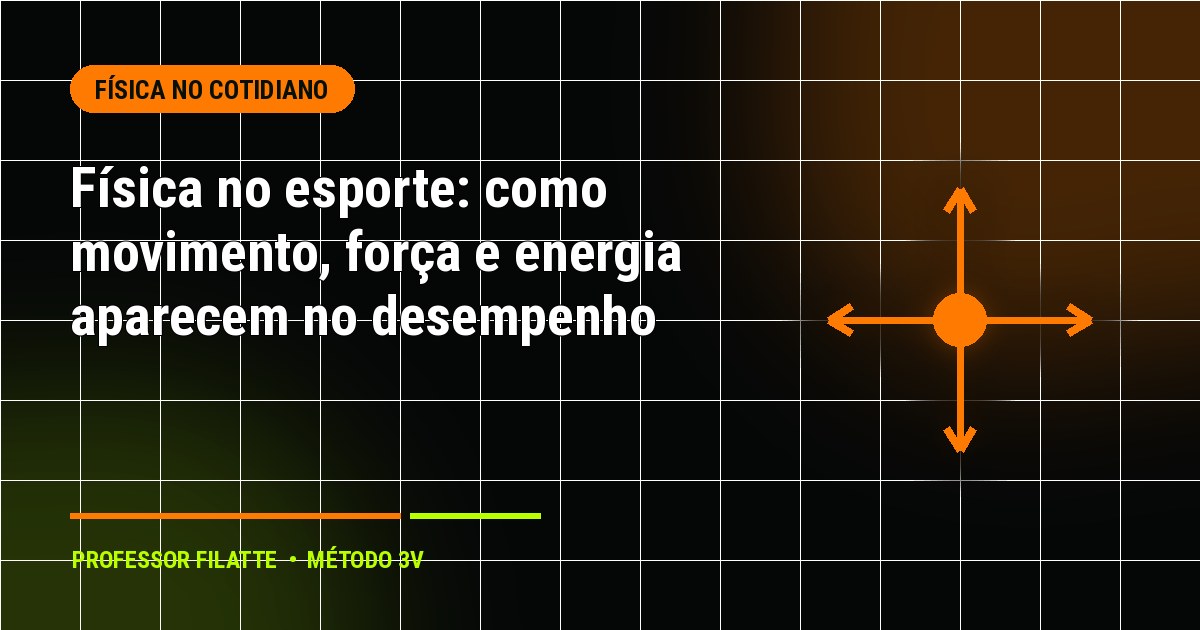Física no esporte: como movimento, força e energia aparecem no desempenho