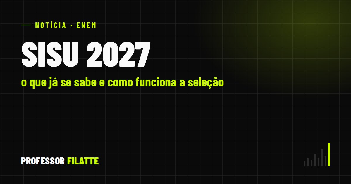 Sisu 2027: o que já se sabe e como funciona a seleção